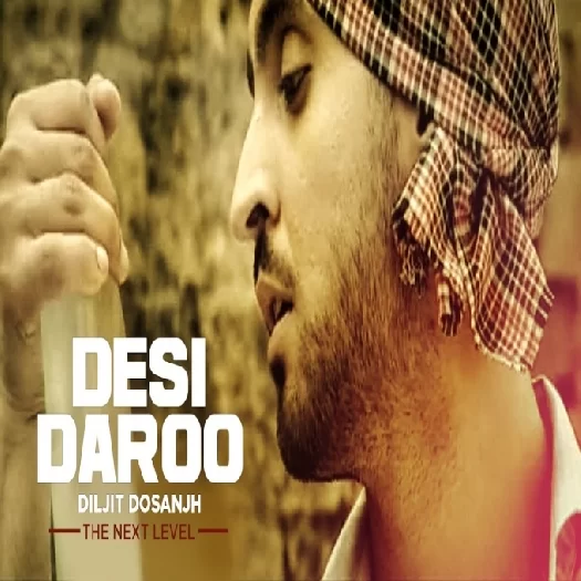 Desi Daroo Diljit Dosanjh Mp3 Song Download