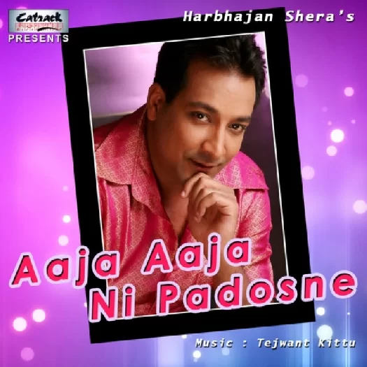 Aaja Aaja Ni Padosne Harbhajan Shera Mp3 Song Download