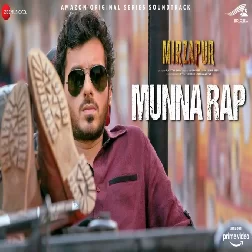 Munna Bhaiya Rap Mirzapur Anand Bhaskar Mp3 Song Download