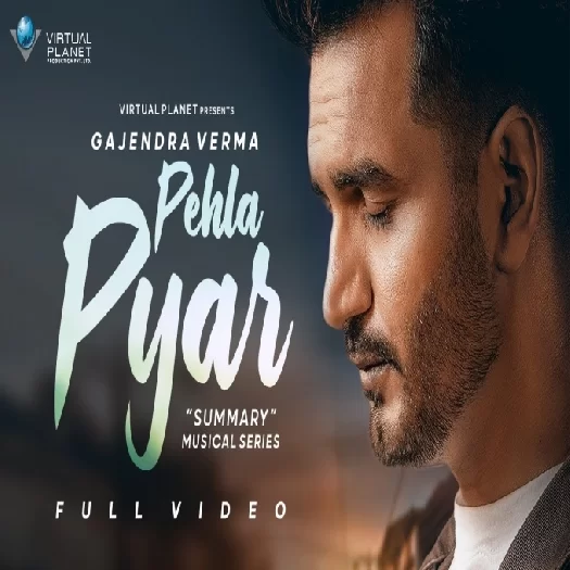 Pehla Pyar Gajendra Verma Mp3 Song Download