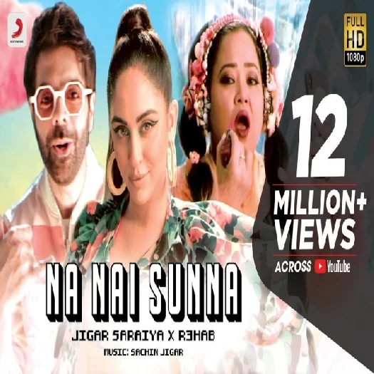 Na Nai Sunna Jigar Saraiya, Nikhita Gandhi Mp3 Song Download