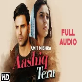 Aashiq Tera Amit Mishra Mp3 Song Download