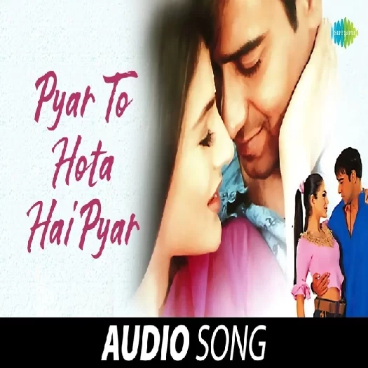 Pyaar To Hota Hai Pyaar Alka Yagnik, Udit Narayan Mp3 Song Download