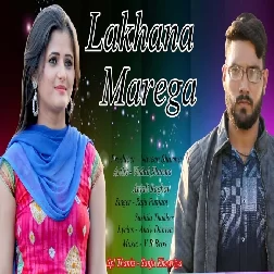 Lakhana Marega Raju Punjabi Mp3 Song Download