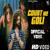 Court Me Goli Ankit Baliyan, Ashu Twinkal Mp3 Song Download