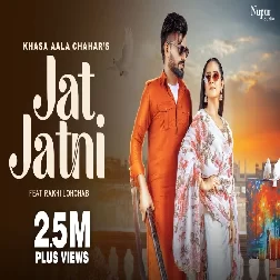 Jat Jatni Khasa Aala Chahar Mp3 Song Download